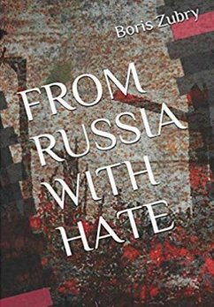 FROM RUSSIA WITH HATE