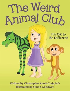 The Weird Animal Club: It's OK to Be Different - Knott-Craig, Christopher