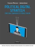 Political digital strategy. Come fare campagna elettorale online Political digital strategy. Come fare campagna elettorale online