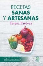 Recetas sanas y artesanas - Estévez, Teresa