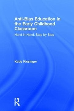 Anti-Bias Education in the Early Childhood Classroom - Kissinger, Katie