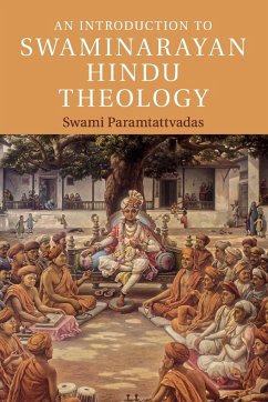 An Introduction to Swaminarayan Hindu Theology - Paramtattvadas, Sadhu