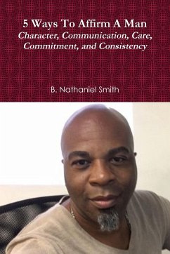 5 Ways To Affirm A Man - Smith, B. Nathaniel