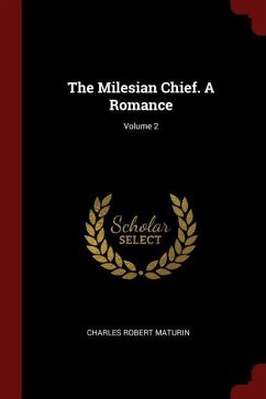 The Milesian Chief. A Romance; Volume 2 - Maturin, Charles Robert