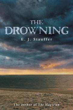 The Drowning - Stauffer, E. J.