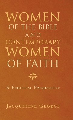 Women of the Bible and Contemporary Women of Faith - George, Jacqueline