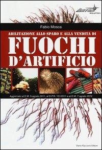 Abilitazione allo sparo e alla vendita di fuochi d'artificio - Mosca, Fabio