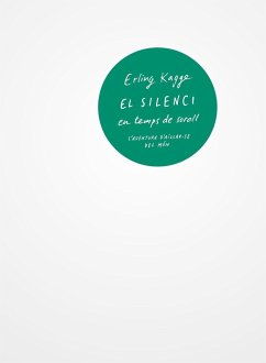 El silenci en temps de soroll - Kagge, Erling