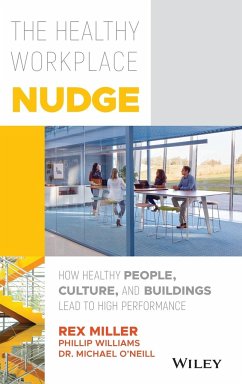 The Healthy Workplace Nudge - Miller, Rex (Round Rock, TX, Buffalo State College); Williams, Phillip; O'Neill, Michael