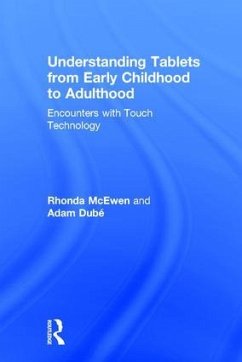 Understanding Tablets from Early Childhood to Adulthood - Mcewen, Rhonda; Dubé, Adam