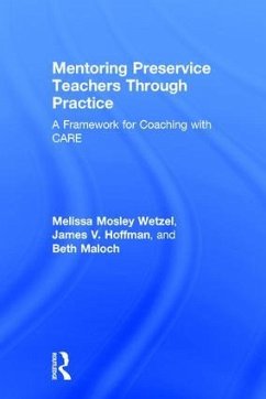 Mentoring Preservice Teachers Through Practice - Wetzel, Melissa Mosley; Hoffman, James V; Maloch, Beth