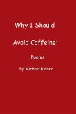 Why I Should Avoid Caffeine