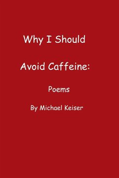 Why I Should Avoid Caffeine - Keiser, Michael