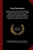 Four Documents: Bishop Cummins' Letter of Abandonment of the Communion of the Church.: Bishop Alfred Lee's Open Letter, in Reply: Bish