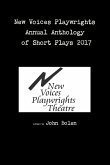 New Voices Playwrights Annual Anthology of Short Plays 2017