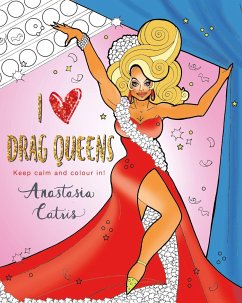I Heart Drag Queens - Catris, Anastasia