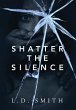 Shatter the Silence - Bild 1