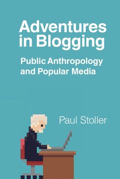 Adventures in Blogging - Stoller, Paul