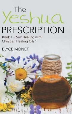 The Yeshua Prescription - Monet, Elyce