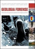 Geologia forense. Introduzione alle geoscienze applicate alle indagini giudiziarie Geologia forense. Introduzione alle geoscienze applicate alle indagini giudiziarie