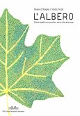L' albero. Guida pratica e poetica alla vita arborea
