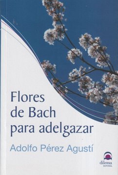 Flores de Bach para adelgazar - Pérez Agustí, Adolfo