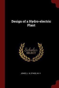 Design of a Hydro-electric Plant - Jones, L. B.; Stagg, M.