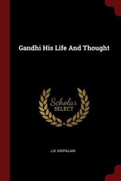 Gandhi His Life And Thought - Kripalani, Jb