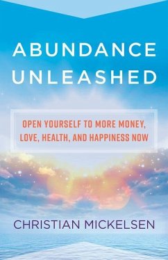 Abundance Unleashed - Mickelsen, Christian