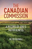 The Canadian Commission: A Record of God's Faithfulness