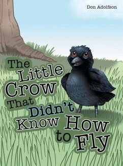 The Little Crow That Didn't Know How to Fly - Adolfson, Don