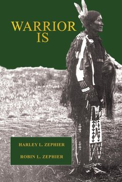 Warrior Is: First Edition - Zephier, Harley L.; Zephier, Robin L.