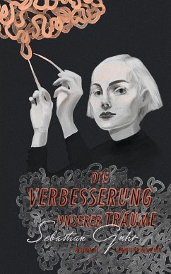 Die Verbesserung unserer Träume (eBook, ePUB) - Guhr, Sebastian