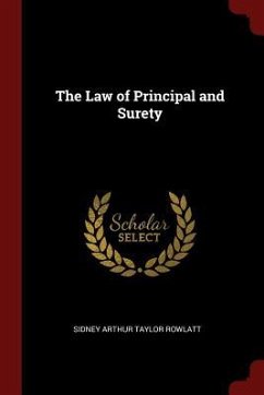 The Law of Principal and Surety - Rowlatt, Sidney Arthur Taylor