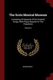 The Scots Musical Museum: Consisting Of Upwards Of Six Hundred Songs, With Proper Basses For The Pianoforte; Volume 4