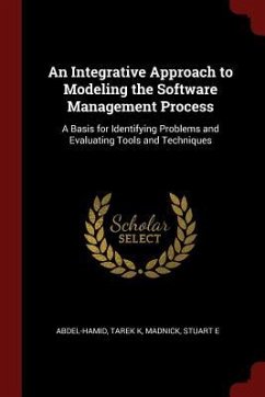 An Integrative Approach to Modeling the Software Management Process: A Basis for Identifying Problems and Evaluating Tools and Techniques - Abdel-Hamid, Tarek K.; Madnick, Stuart E.