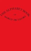 The Alphabet Book Of World Dictators