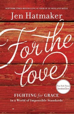 For the Love   Softcover - Hatmaker, Jen