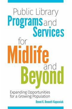 Public Library Programs and Services for Midlife and Beyond - Bennett-Kapusniak, Renee
