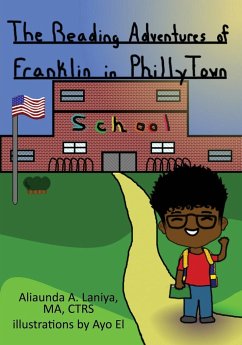 The Reading Adventures of Franklin in Philly Town - Laniya MA CTRS, Aliaunda A