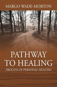 Pathway To Healing - Wade-Morton, Margo