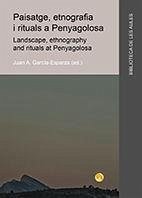 Paisatge, etnografia i rituals a Penyagolosa - García Esparza, Juan Antonio