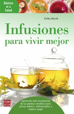 Infusiones para vivir mejor (eBook, ePUB) - Busch, Erika