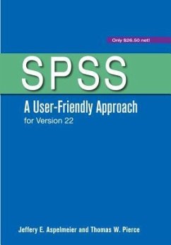 Spss: A User-Friendly Approach for Version 22 - Aspelmeier, Jeffery; Pierce, Thomas