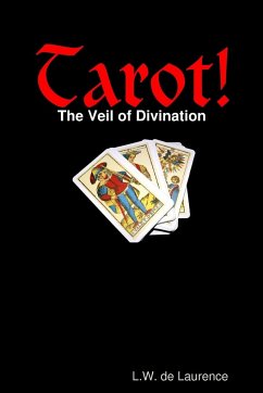 Tarot! The Veil of Divination - De Laurence, L. W.