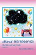 Abraham*-the Friend of God - Bild 1