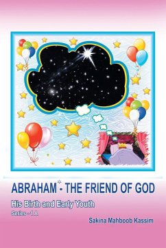 Abraham*-the Friend of God - Mahboob Kassim, Sakina