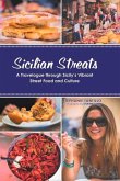 Sicilian Streats: A Travelogue Through Sicily's Vibrant Street Food and Culture Volume 1