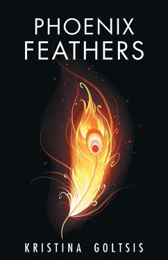 Phoenix Feathers - Goltsis, Kristina