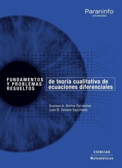 Fundamentos y problemas resueltos de teoría cualitativa de ecuaciones diferenciales - Muñoz Fernández, Gustavo Adolfo; Seoane Sepúlveda, Juan Benigno